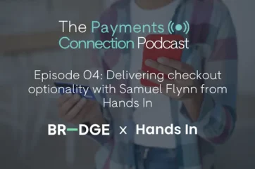 Episode 4 - Delivering checkout optionality